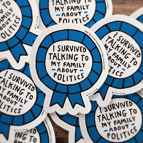 I Survived Talking About Politics Sticker