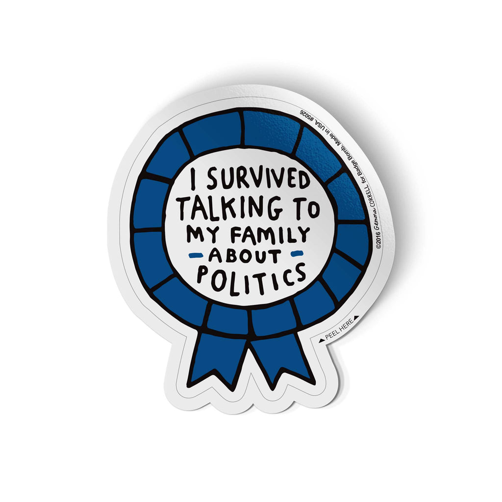 I Survived Talking About Politics Sticker