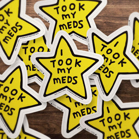 I Took My Meds Sticker