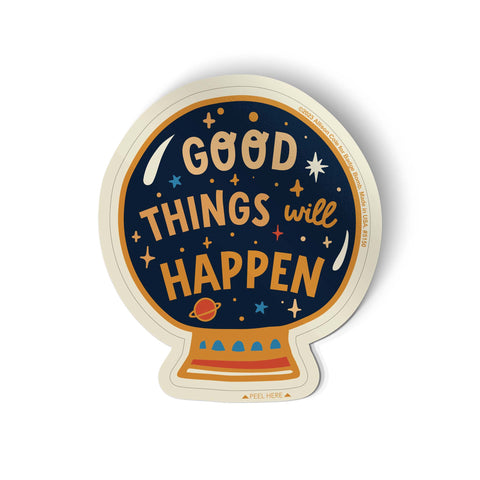 Good Things Will Happen Cosmic Sticker