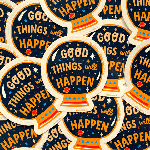 Good Things Will Happen Cosmic Sticker