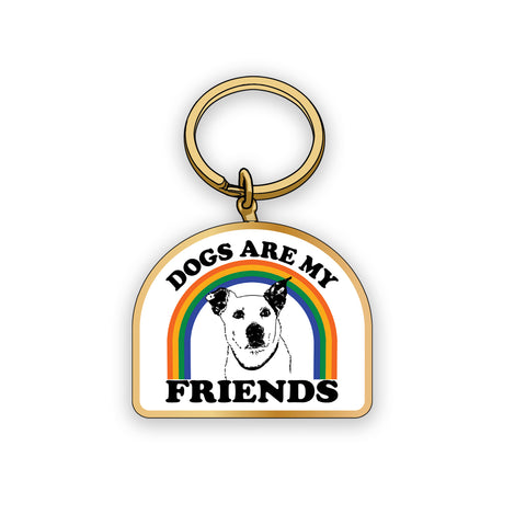 Dogs Are My Friends Keychain