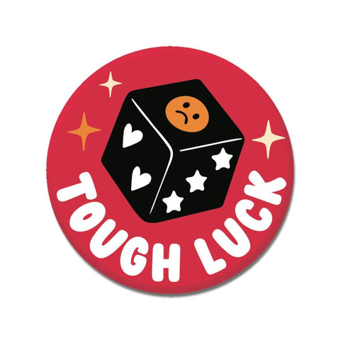 Tough Luck Dice 1.25" Button