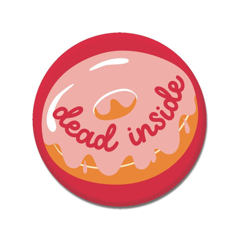 Dead Inside Donut 1.25" Button
