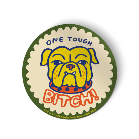 One Tough Bitch Bulldog Sticker