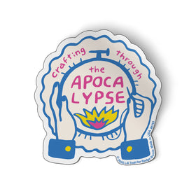 Crafting Through The Apocalypse Sticker