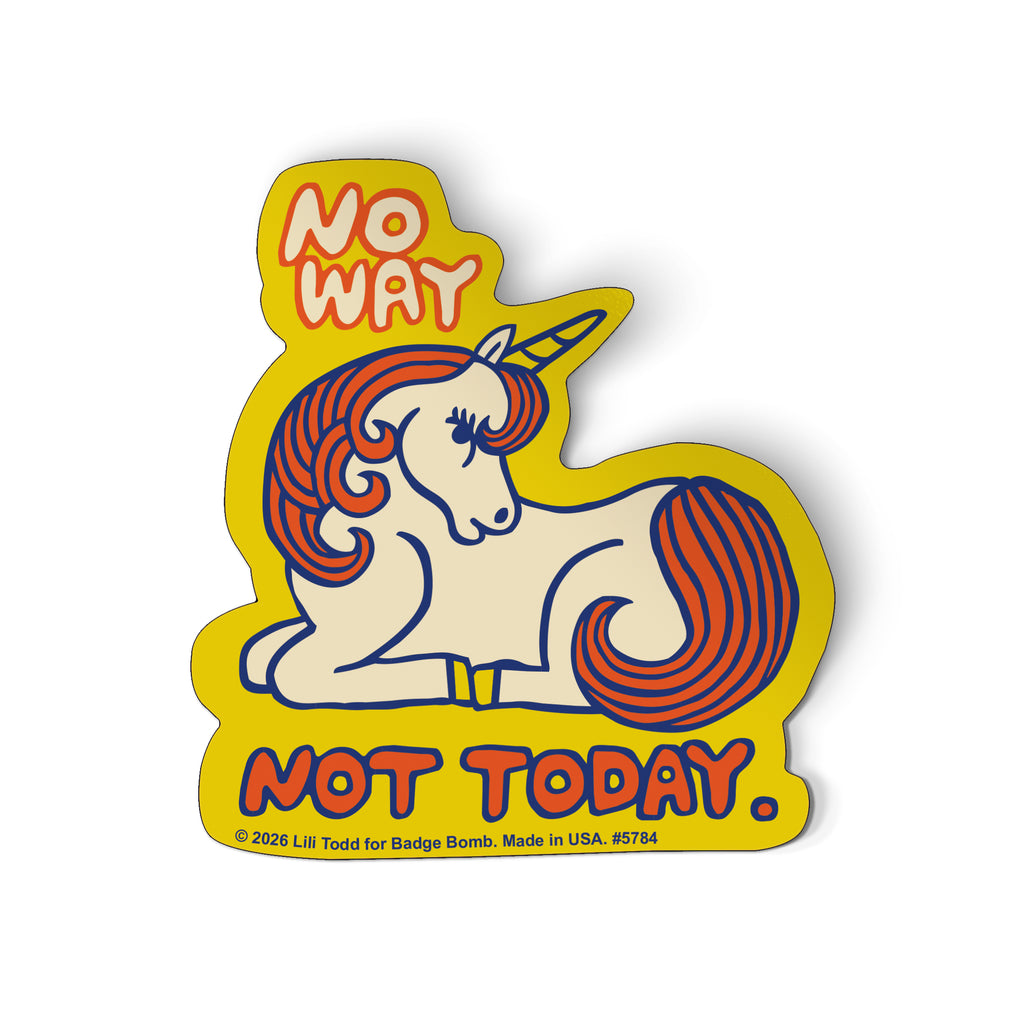No Way Not Today Unicorn Sticker