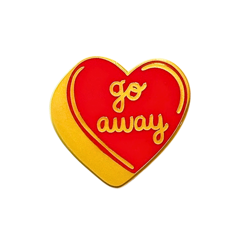 Go Away Sweet Heart Enamel Pin