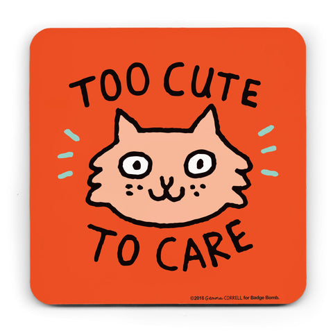 Too Cute To Care Cat Coaster by Gemma Correll