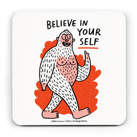 Believe In Yourself Coaster