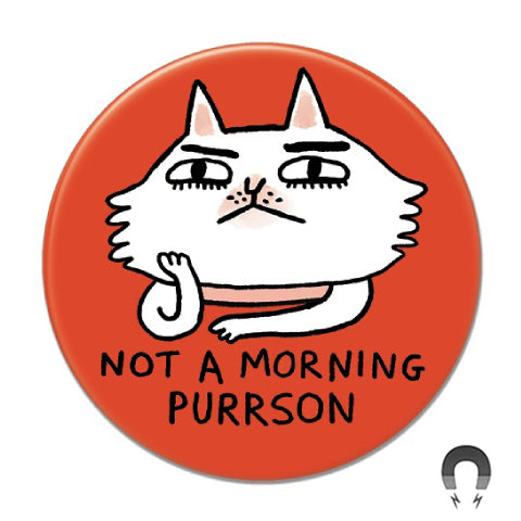 Not a Morning Person Big Magnet