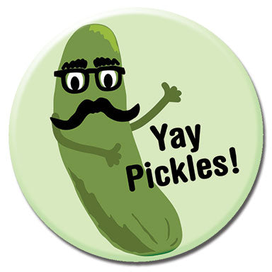 Yay Pickles 1.25" Button